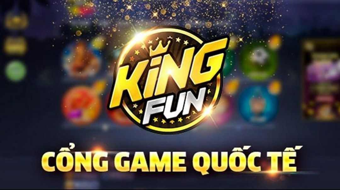 King Fun - Cổng game quốc tế uy tín